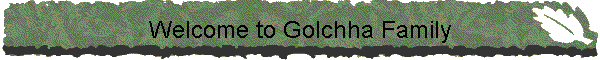 Welcome to Golchha Family